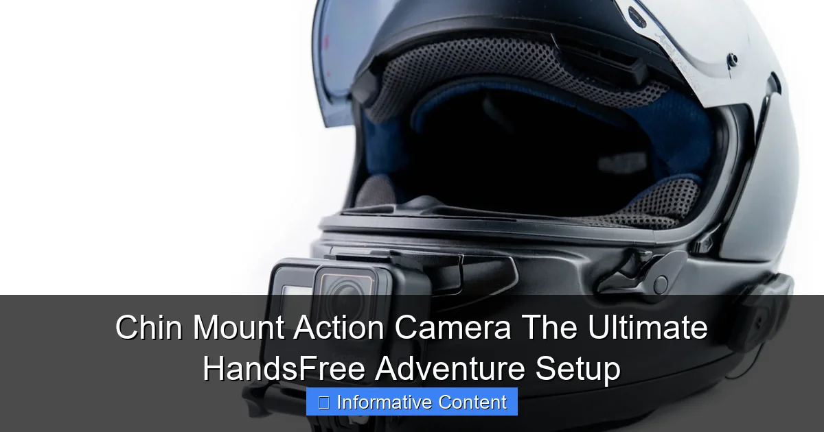 Chin Mount Action Camera The Ultimate HandsFree Adventure Setup