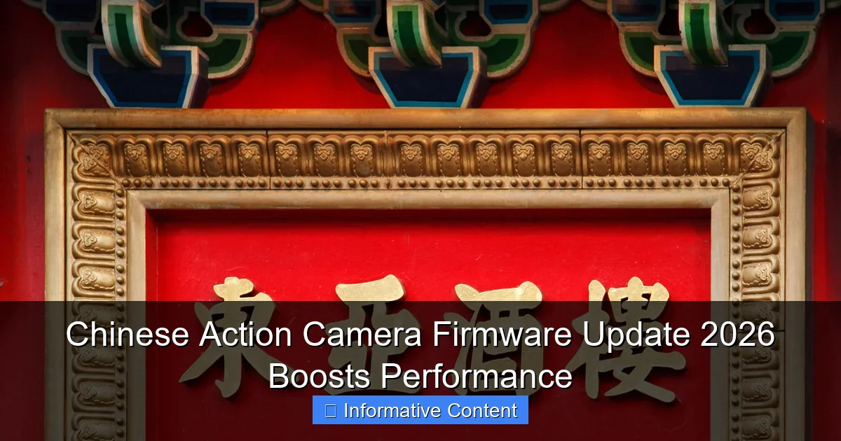 Chinese Action Camera Firmware Update 2026 Boosts Performance