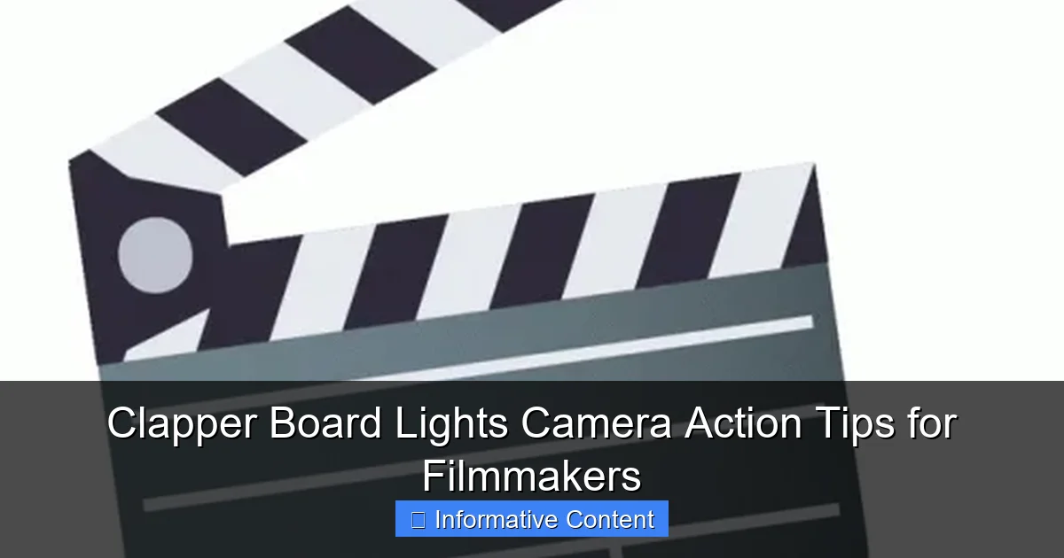Clapper Board Lights Camera Action Tips for Filmmakers