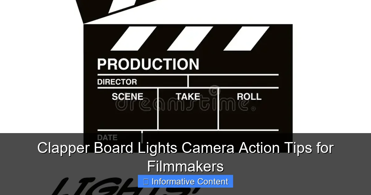 Clapper Board Lights Camera Action Tips for Filmmakers