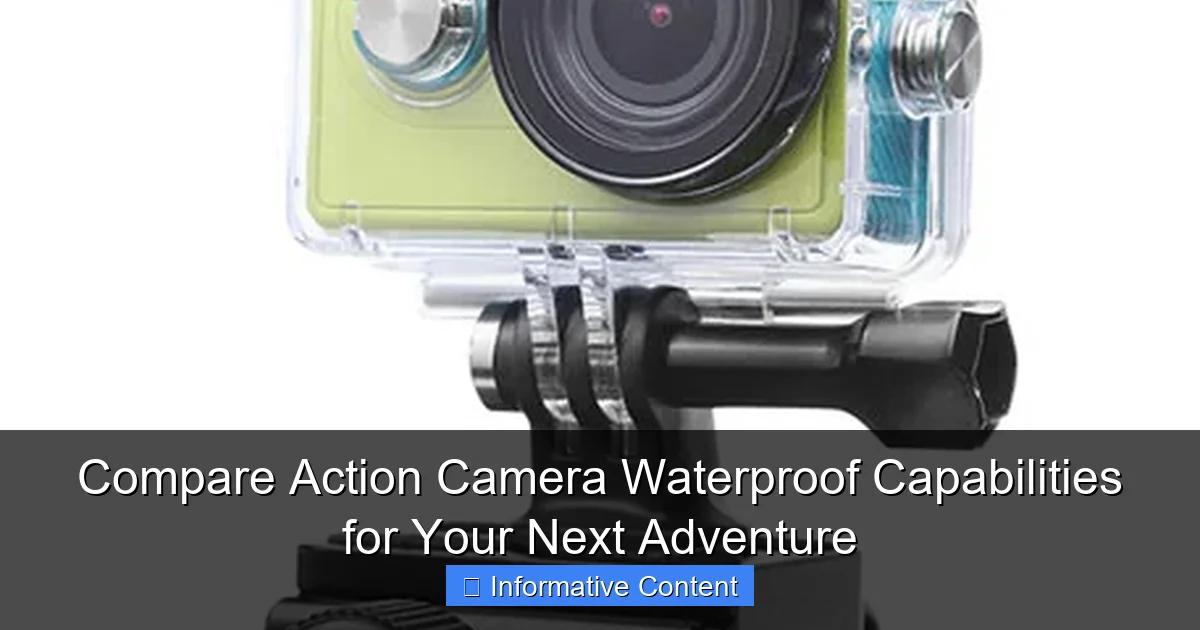 Compare Action Camera Waterproof Capabilities for Your Next Adventure