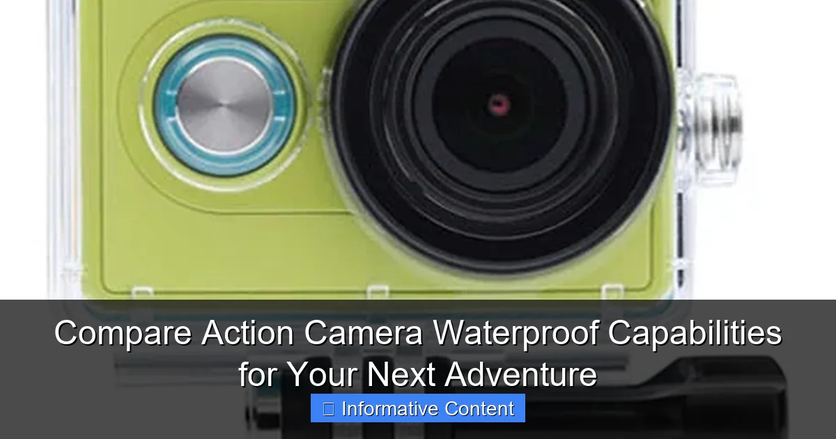 Compare Action Camera Waterproof Capabilities for Your Next Adventure
