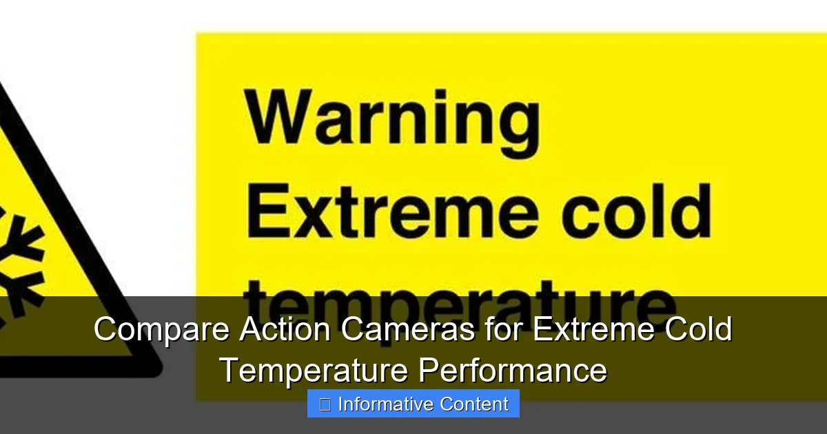 Compare Action Cameras for Extreme Cold Temperature Performance