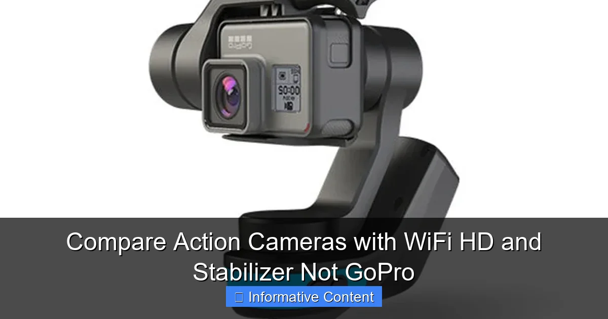 Compare Action Cameras with WiFi HD and Stabilizer Not GoPro