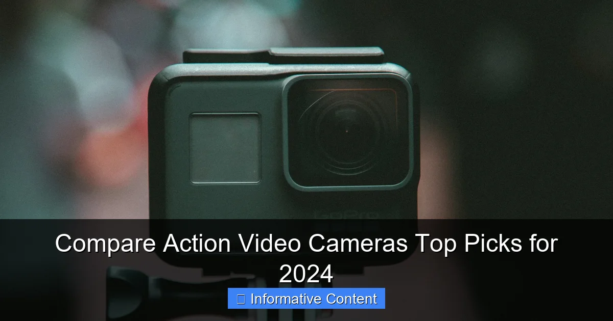 Compare Action Video Cameras Top Picks for 2024