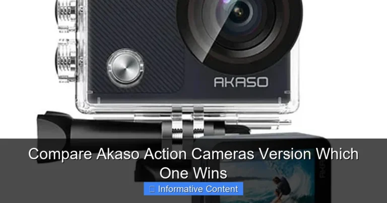 Compare Akaso Action Cameras Version Which One Wins