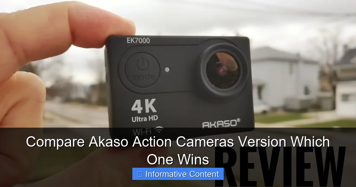 Compare Akaso Action Cameras Version Which One Wins