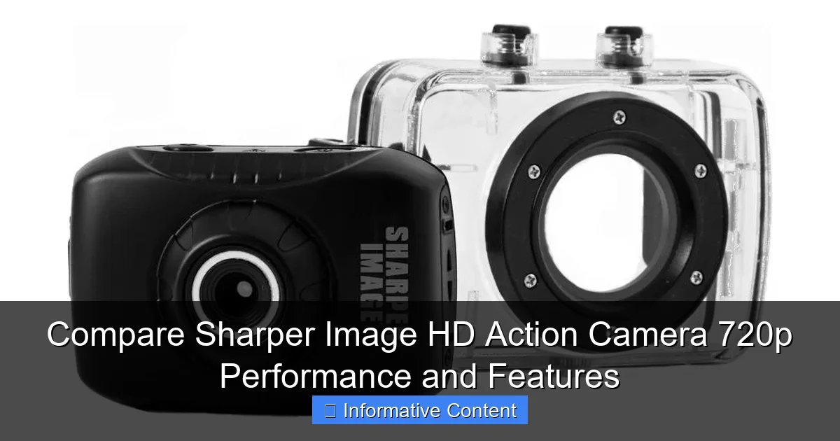 Compare Sharper Image HD Action Camera 720p Performance and Features