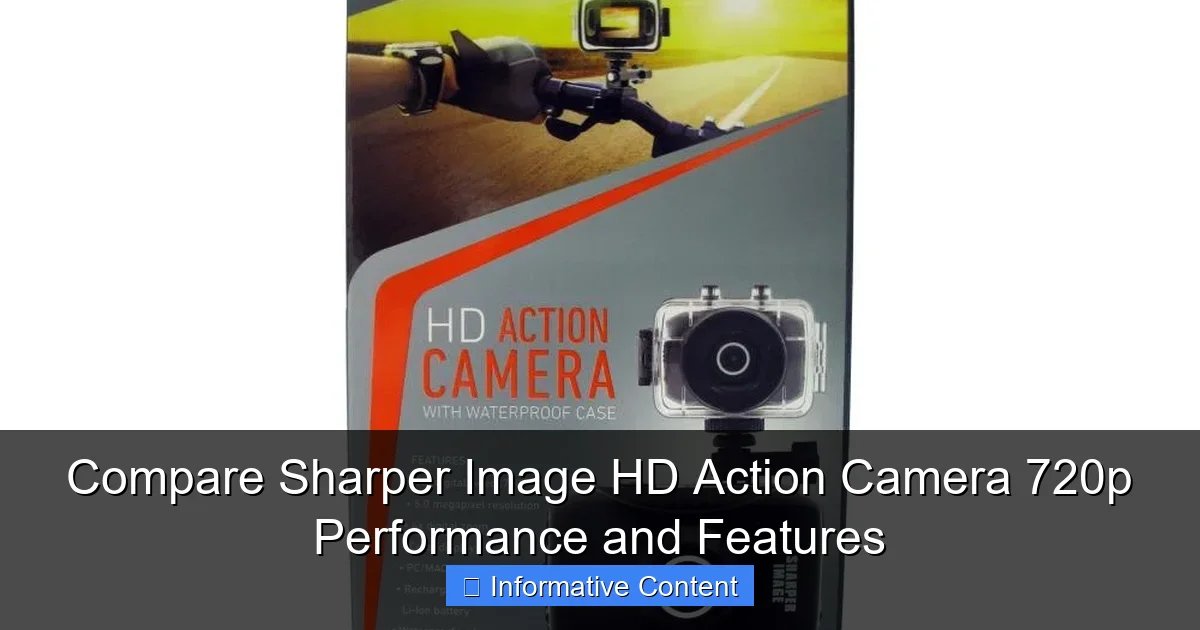 Compare Sharper Image HD Action Camera 720p Performance and Features