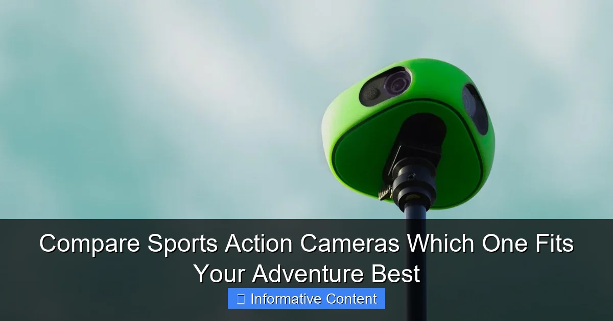 Compare Sports Action Cameras Which One Fits Your Adventure Best