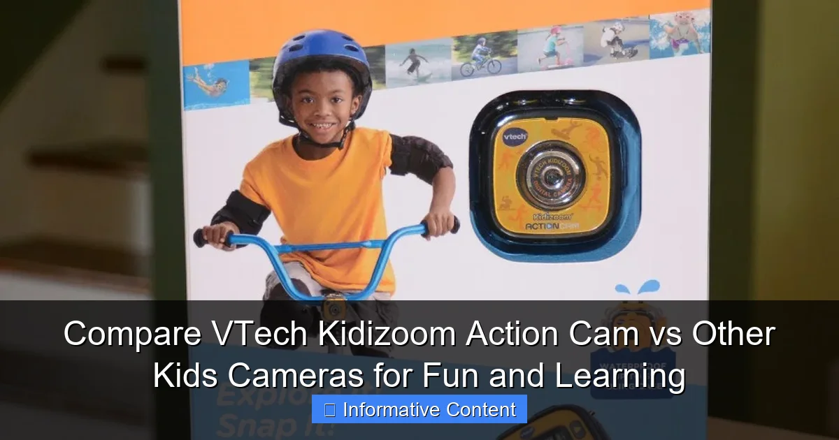 Compare VTech Kidizoom Action Cam vs Other Kids Cameras for Fun and Learning