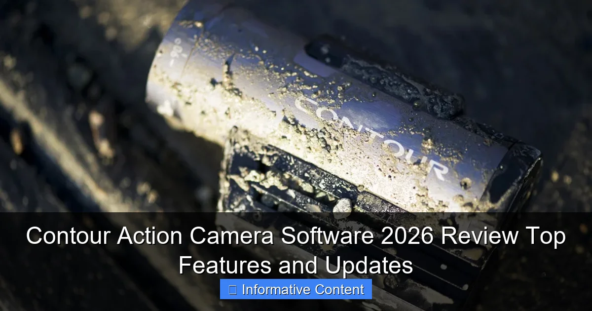 Contour Action Camera Software 2026 Review Top Features and Updates