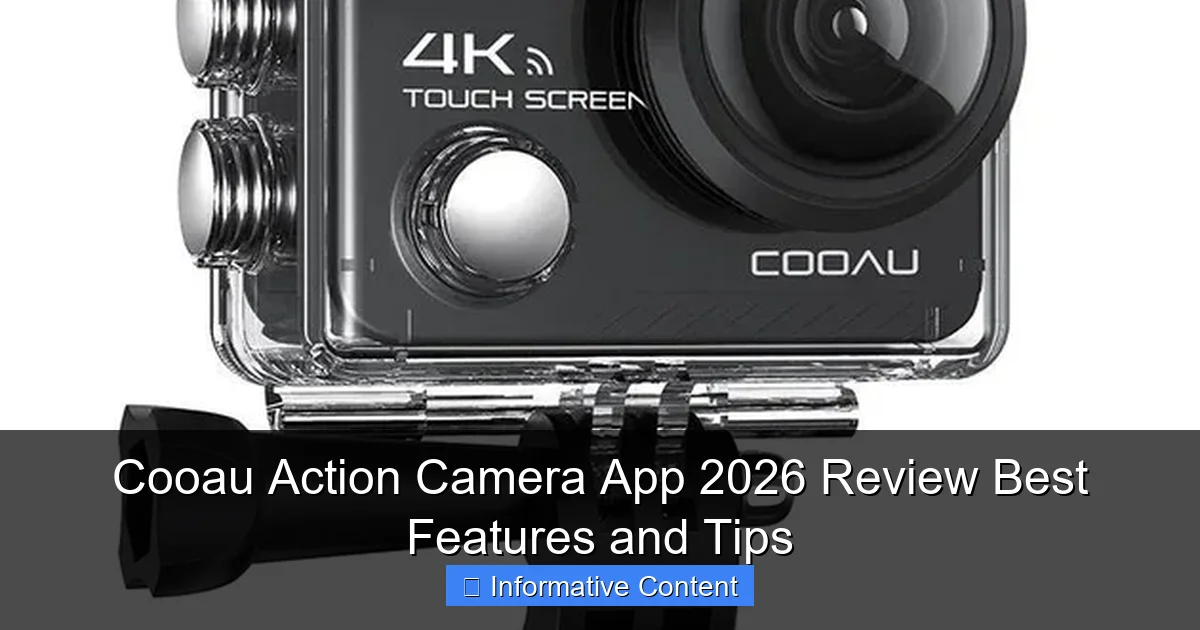 Cooau Action Camera App 2026 Review Best Features and Tips