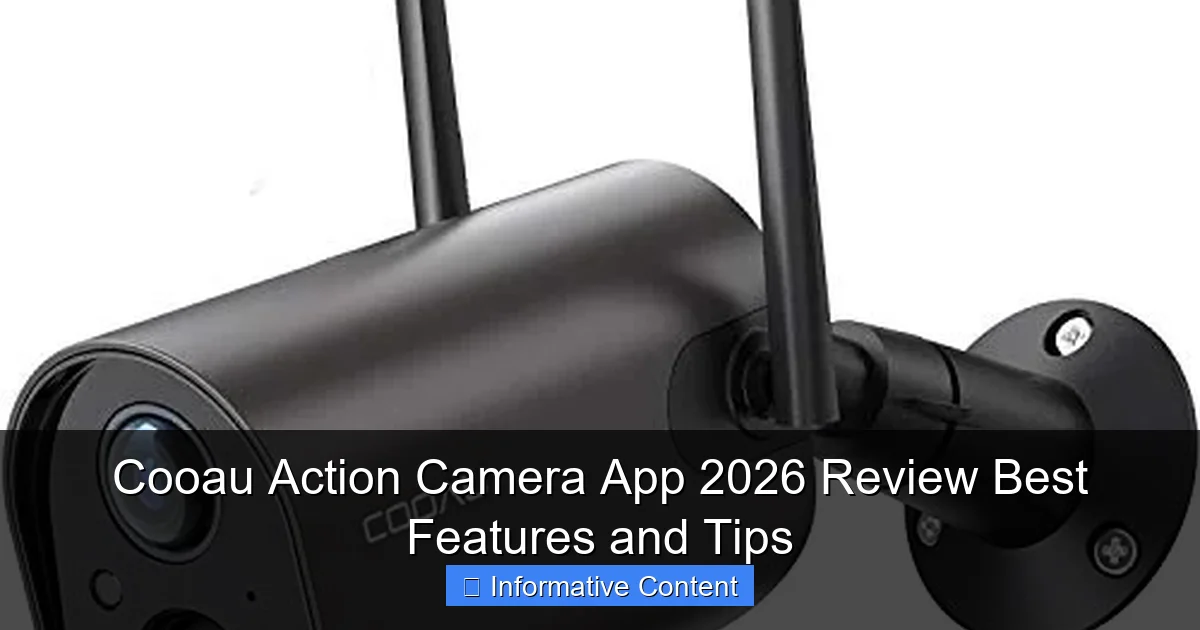 Cooau Action Camera App 2026 Review Best Features and Tips