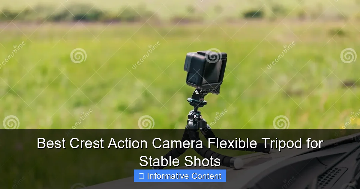 Best Crest Action Camera Flexible Tripod for Stable Shots
