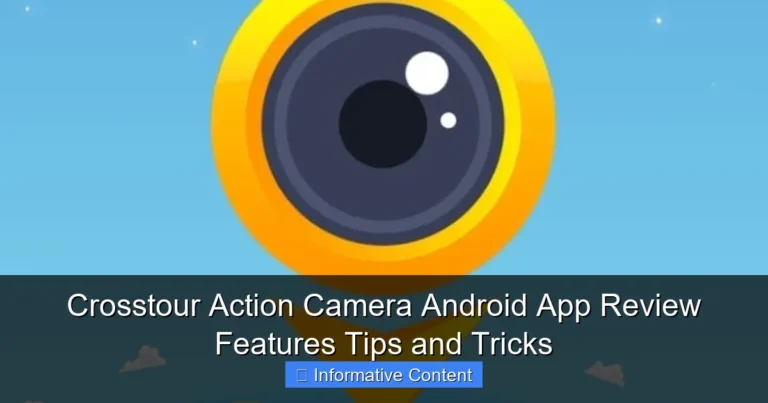 Crosstour Action Camera Android App Review Features Tips and Tricks