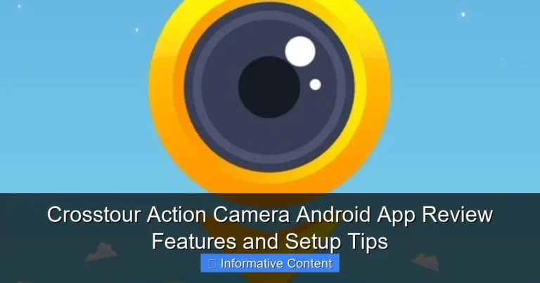 Crosstour Action Camera Android App Review Features and Setup Tips