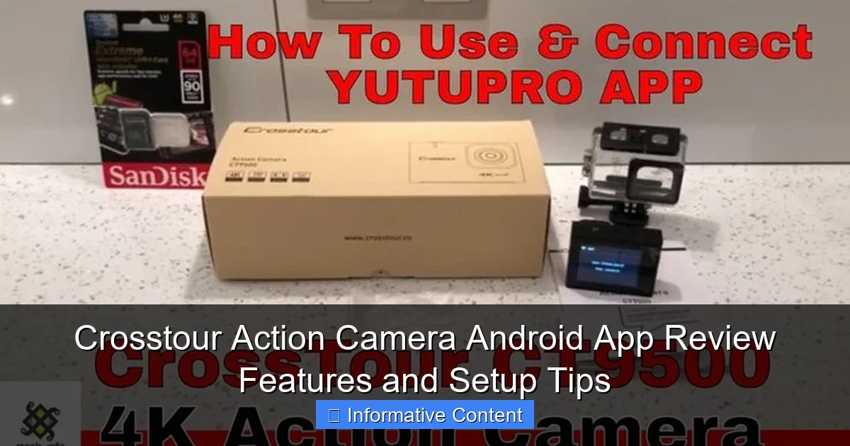 Crosstour Action Camera Android App Review Features and Setup Tips