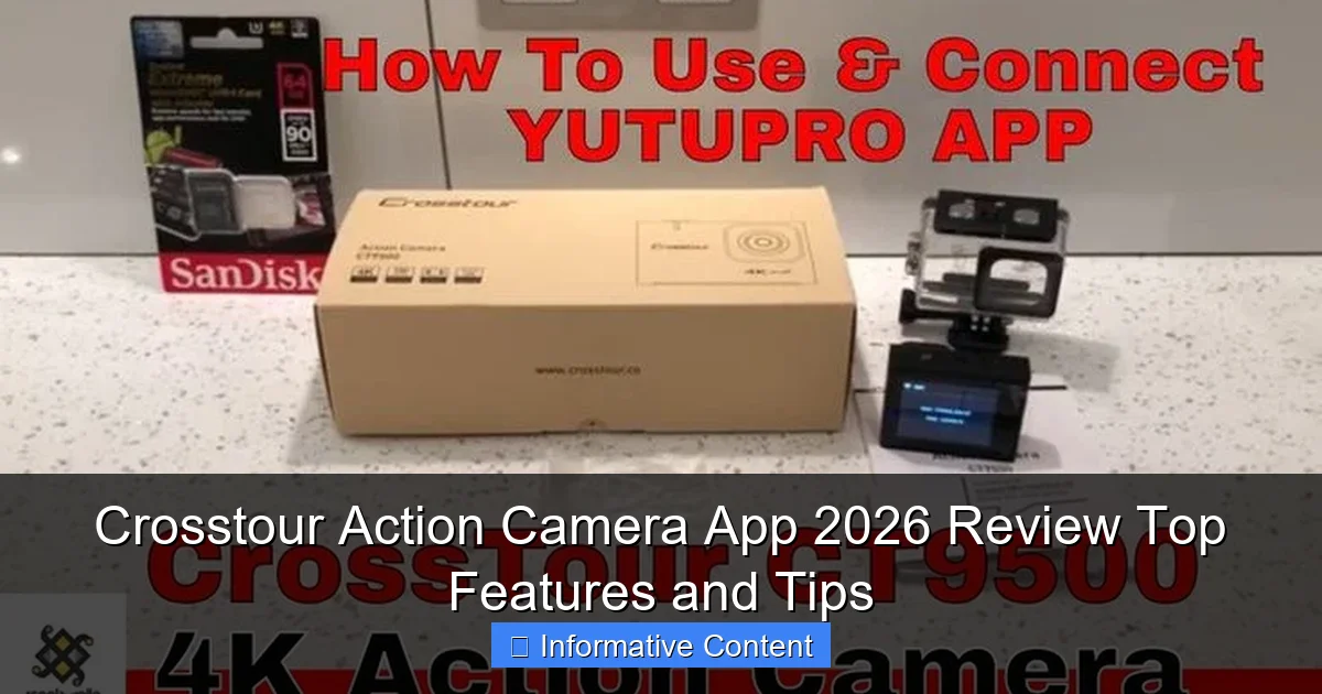 Crosstour Action Camera App 2026 Review Top Features and Tips