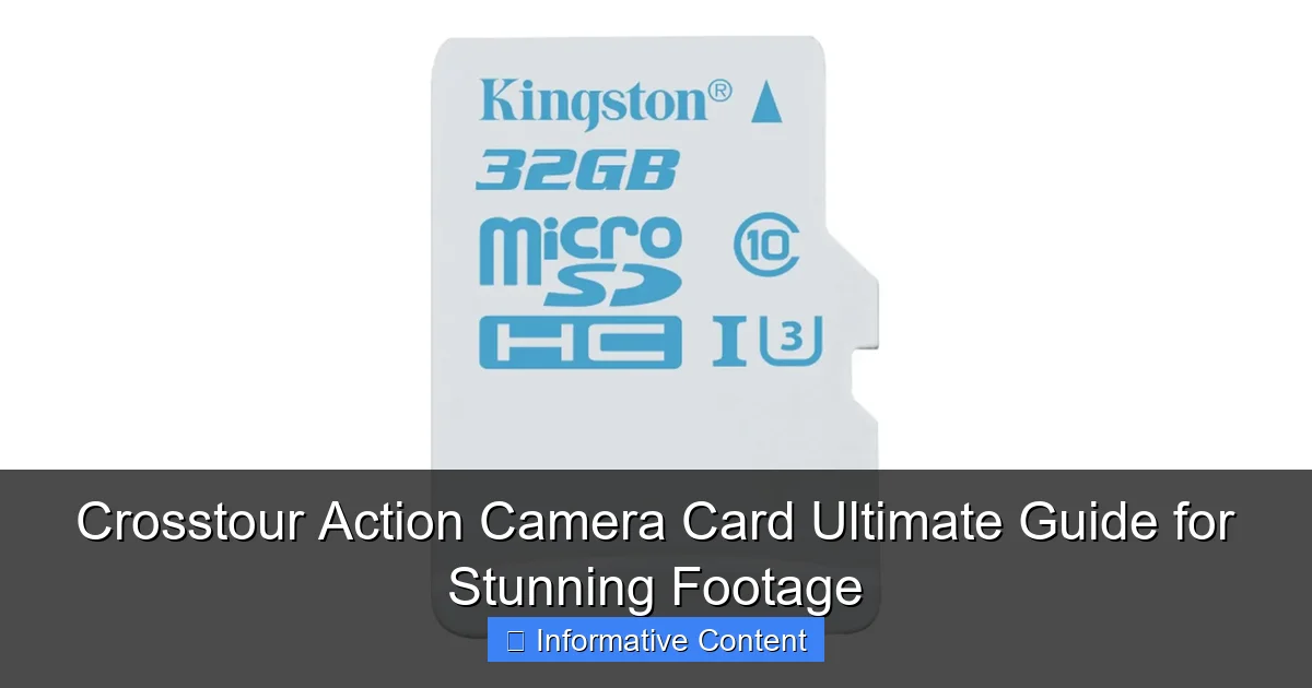 Crosstour Action Camera Card Ultimate Guide for Stunning Footage