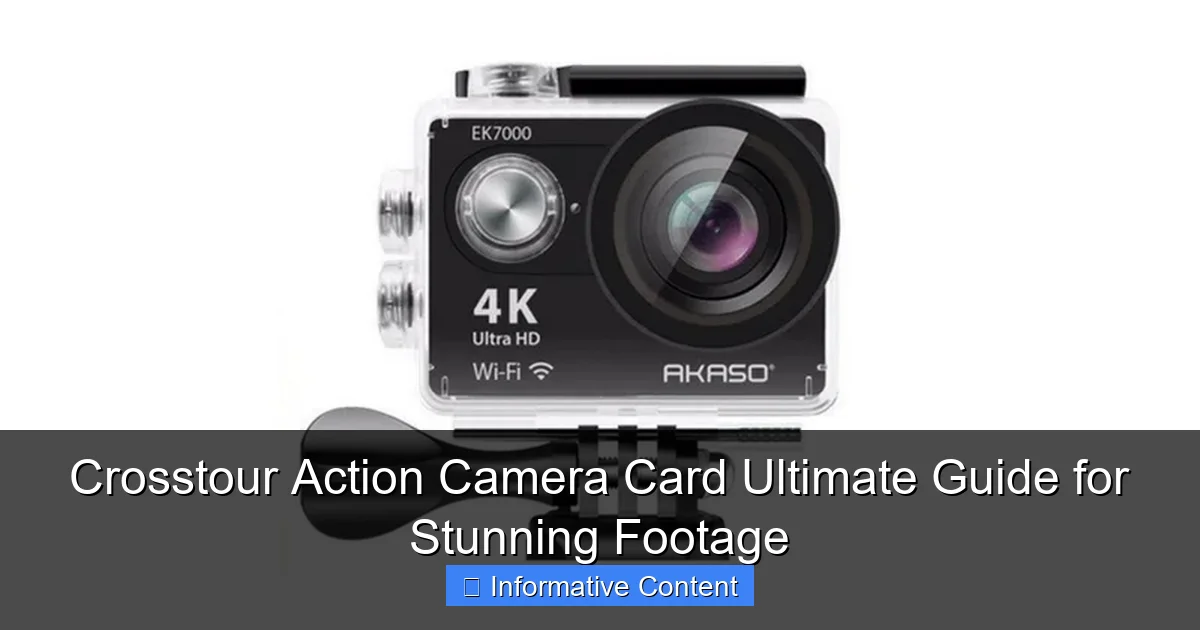 Crosstour Action Camera Card Ultimate Guide for Stunning Footage