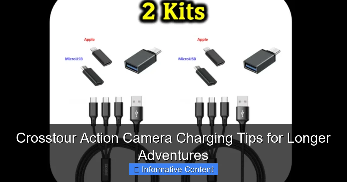 Crosstour Action Camera Charging Tips for Longer Adventures