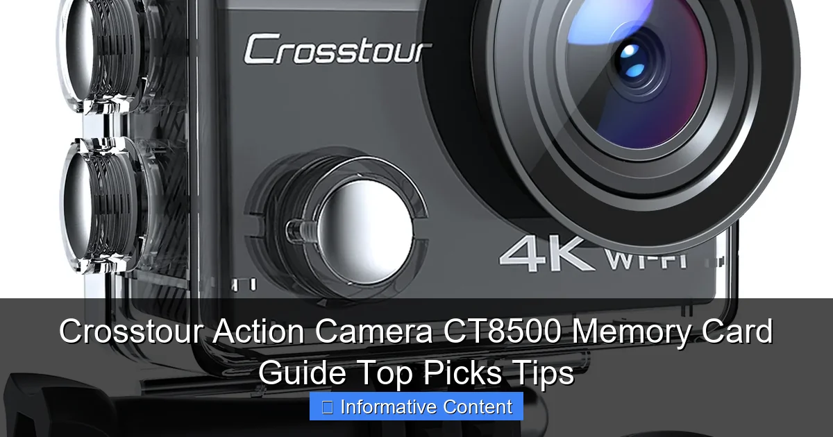Crosstour Action Camera CT8500 Memory Card Guide Top Picks Tips