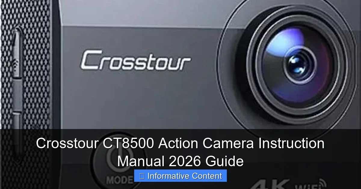 Crosstour CT8500 Action Camera Instruction Manual 2026 Guide