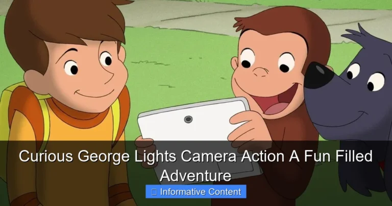 Curious George Lights Camera Action A Fun Filled Adventure