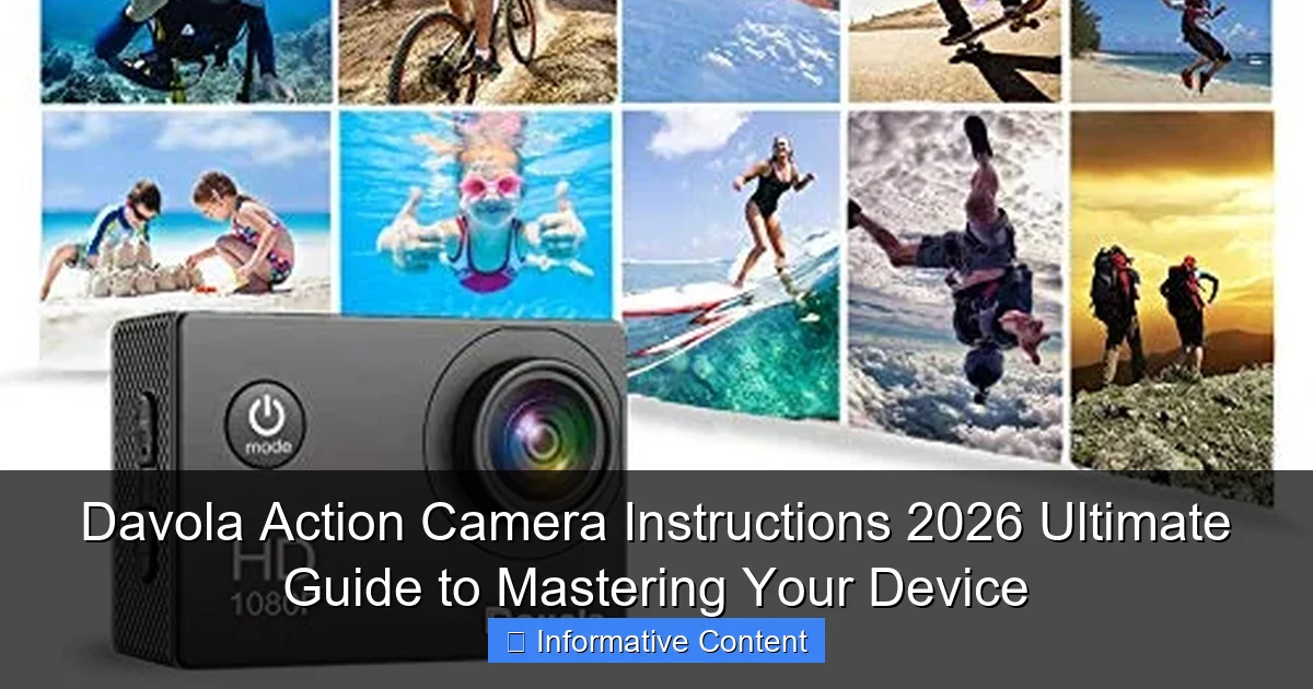 Davola Action Camera Instructions 2026 Ultimate Guide to Mastering Your Device