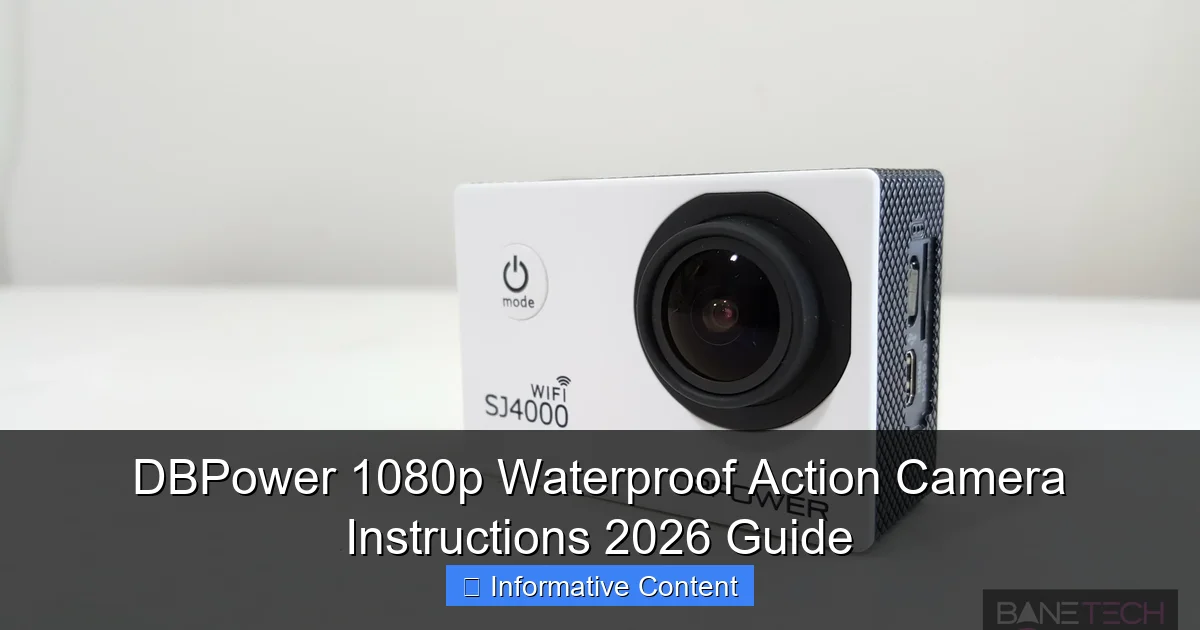 DBPower 1080p Waterproof Action Camera Instructions 2026 Guide