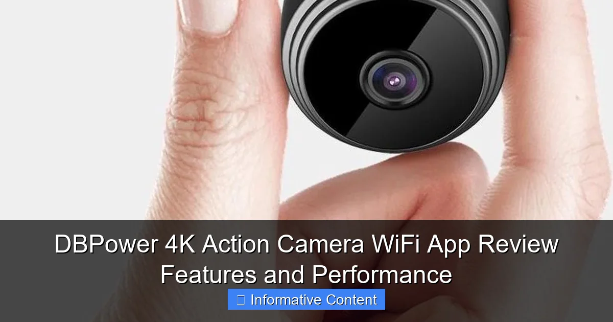 DBPower 4K Action Camera WiFi App Review Features and Performance