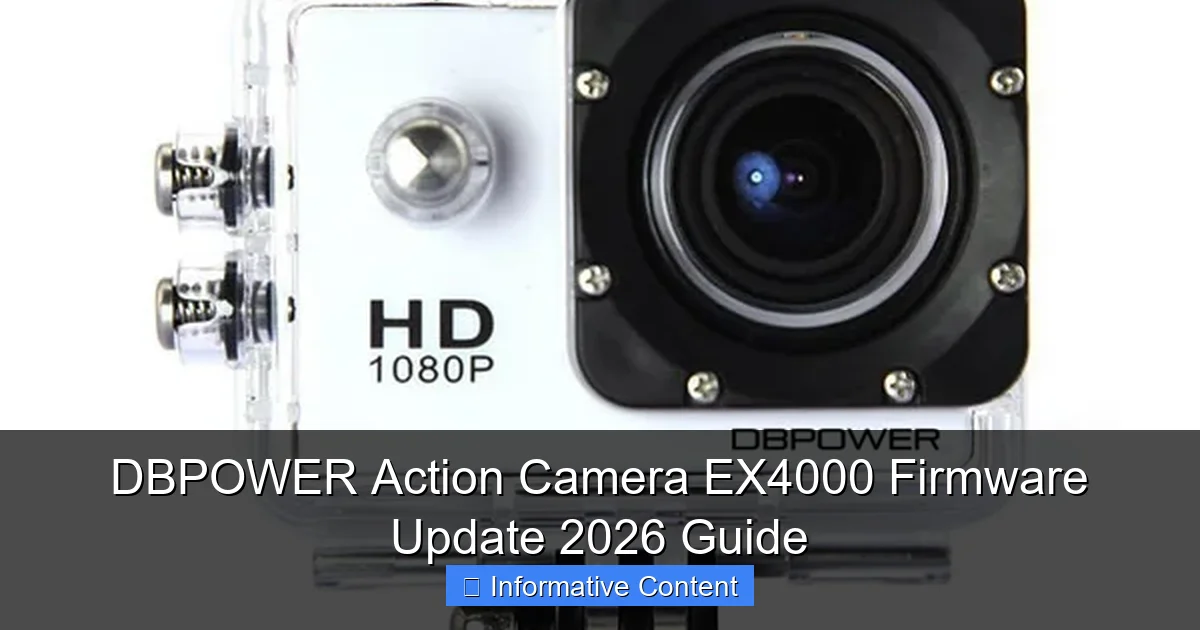 DBPOWER Action Camera EX4000 Firmware Update 2026 Guide