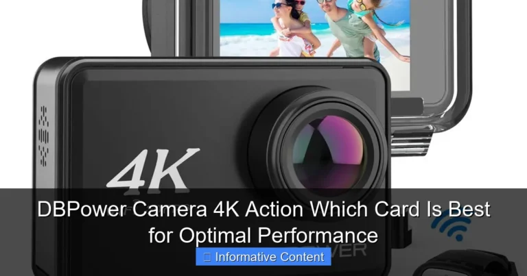 DBPower Camera 4K Action Which Card Is Best for Optimal Performance