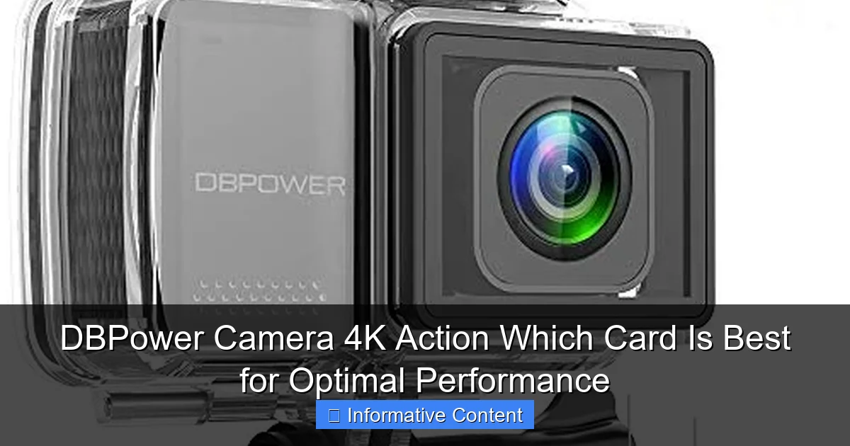 DBPower Camera 4K Action Which Card Is Best for Optimal Performance