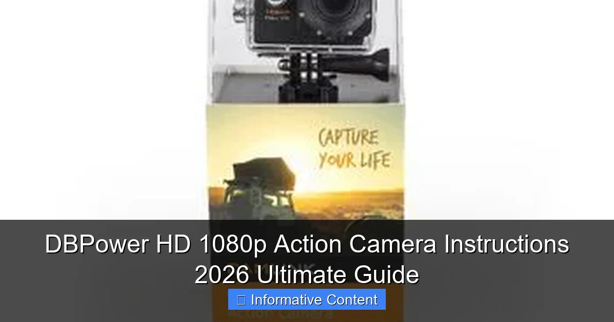 DBPower HD 1080p Action Camera Instructions 2026 Ultimate Guide