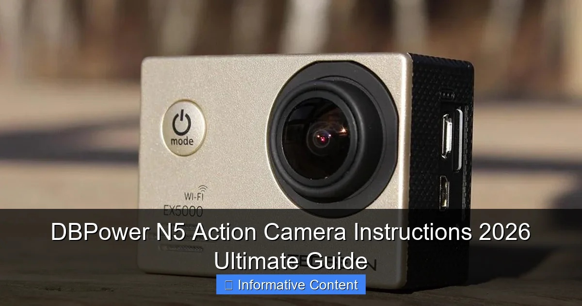 DBPower N5 Action Camera Instructions 2026 Ultimate Guide