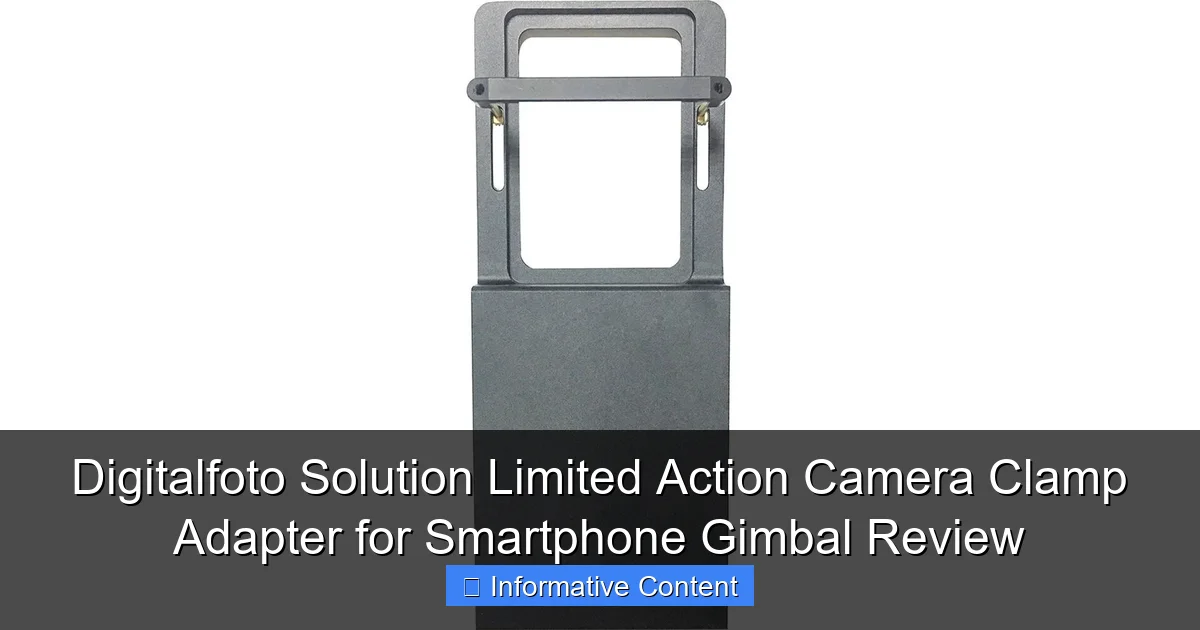 Digitalfoto Solution Limited Action Camera Clamp Adapter for Smartphone Gimbal Review