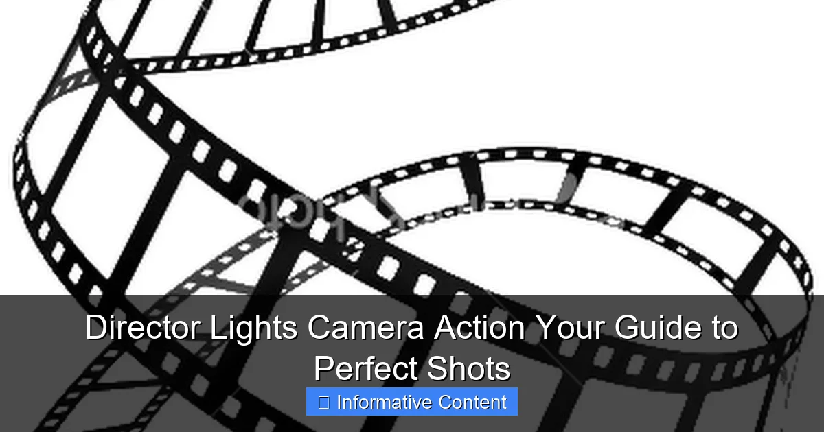 Director Lights Camera Action Your Guide to Perfect Shots