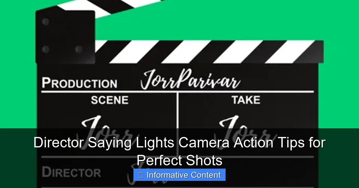 Director Saying Lights Camera Action Tips for Perfect Shots