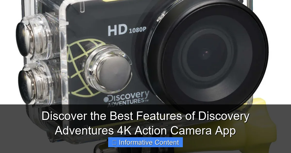 Discover the Best Features of Discovery Adventures 4K Action Camera App