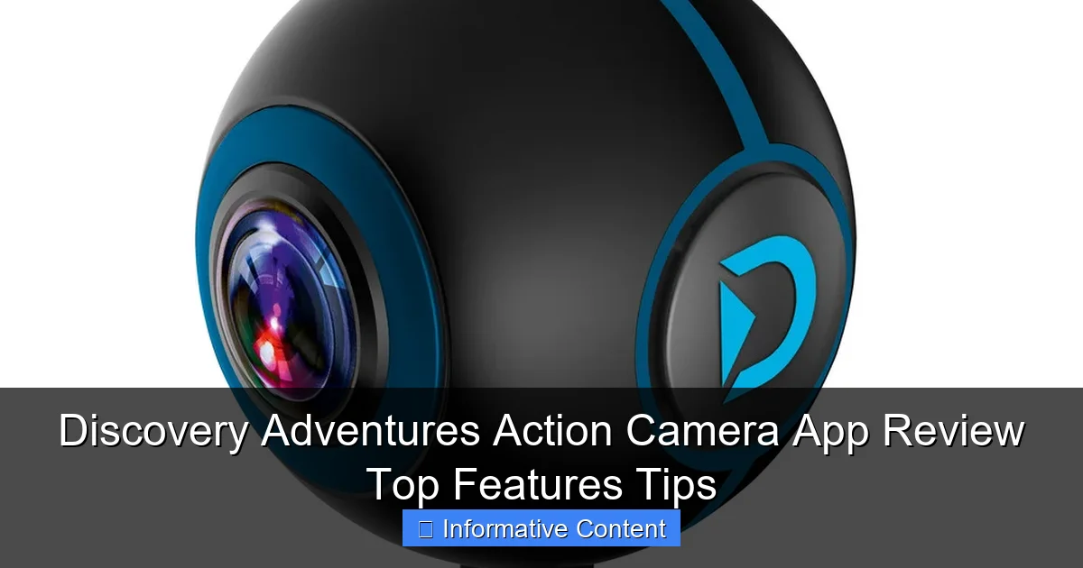 Discovery Adventures Action Camera App Review Top Features Tips