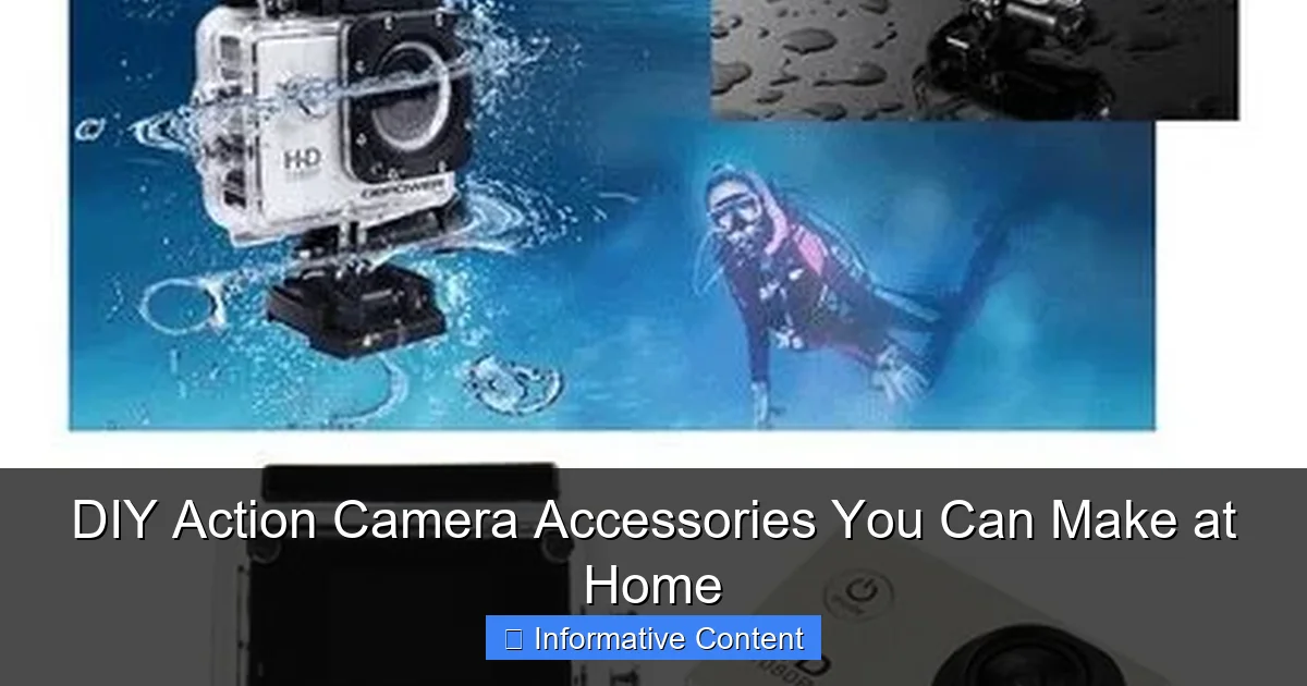 DIY Action Camera Accessories You Can Make at Home