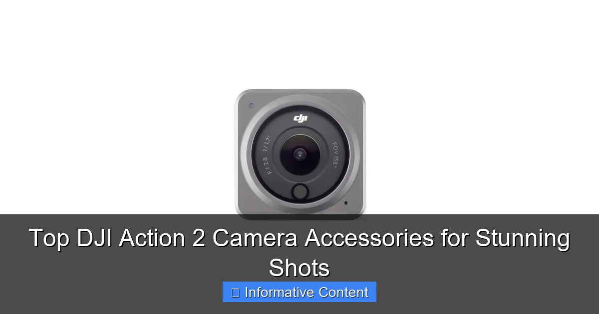 Top DJI Action 2 Camera Accessories for Stunning Shots