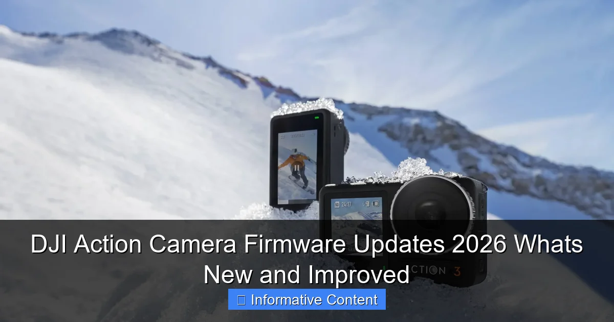 DJI Action Camera Firmware Updates 2026 Whats New and Improved
