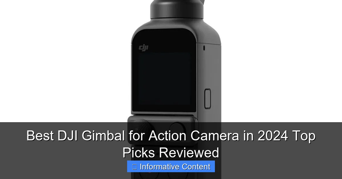Best DJI Gimbal for Action Camera in 2024 Top Picks Reviewed