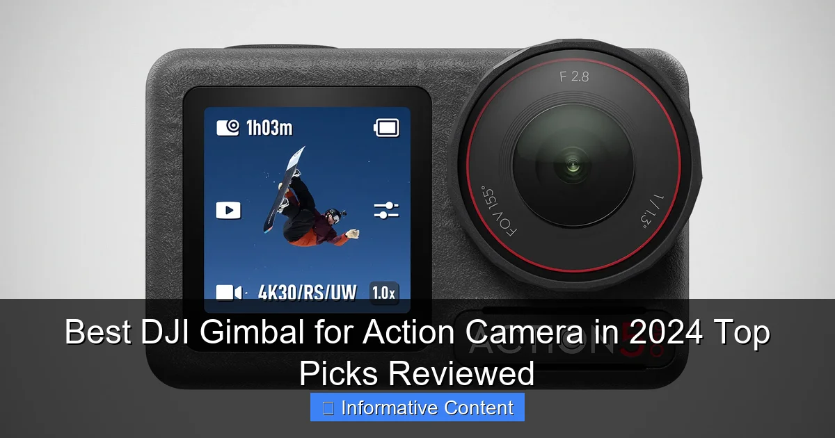 Best DJI Gimbal for Action Camera in 2024 Top Picks Reviewed