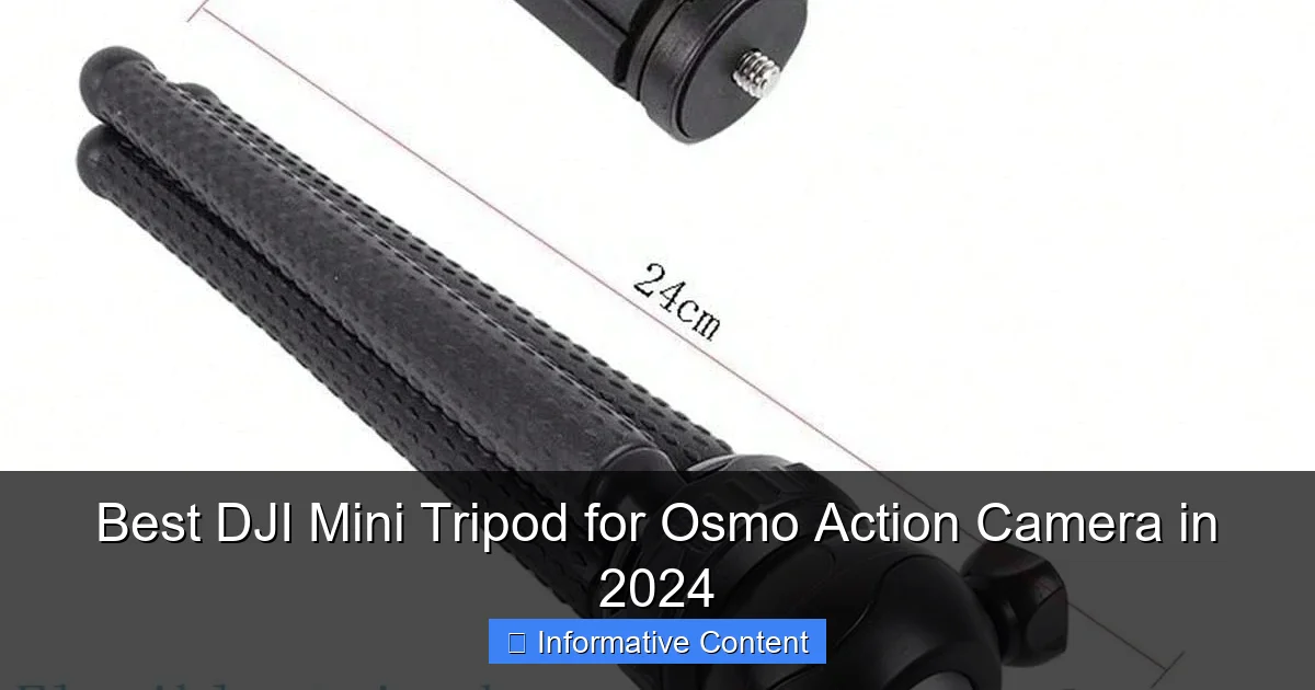 Best DJI Mini Tripod for Osmo Action Camera in 2024