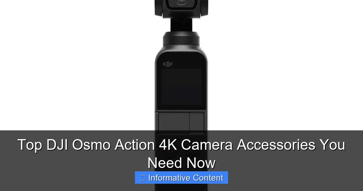 Top DJI Osmo Action 4K Camera Accessories You Need Now