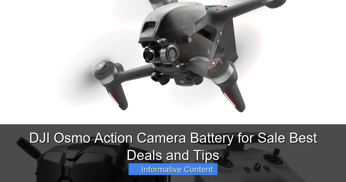 DJI Osmo Action Camera Battery for Sale Best Deals and Tips